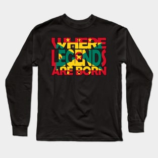 Grenada Flag - Where Legends Are Born - Grenadians - Soca Mode Long Sleeve T-Shirt